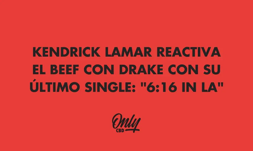 KENDRICK LAMAR REACTIVA EL BEEF CON DRAKE CON SU ÚLTIMO SINGLE: "6:16 IN LA"