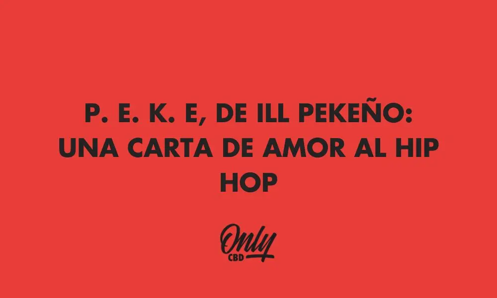 PEK E, BY ILL PEKEÑO: A LOVE LETTER TO HIP HOP