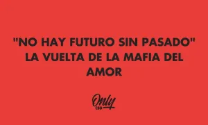 A máfia do amor retorna