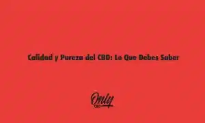 Qualidade e Pureza do CBD
