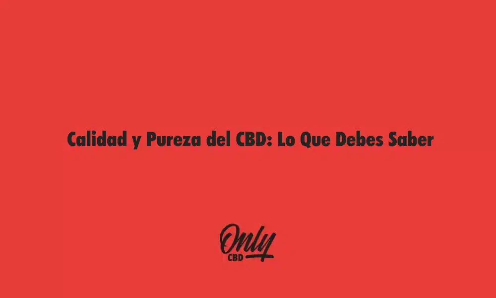 Qualidade e Pureza do CBD