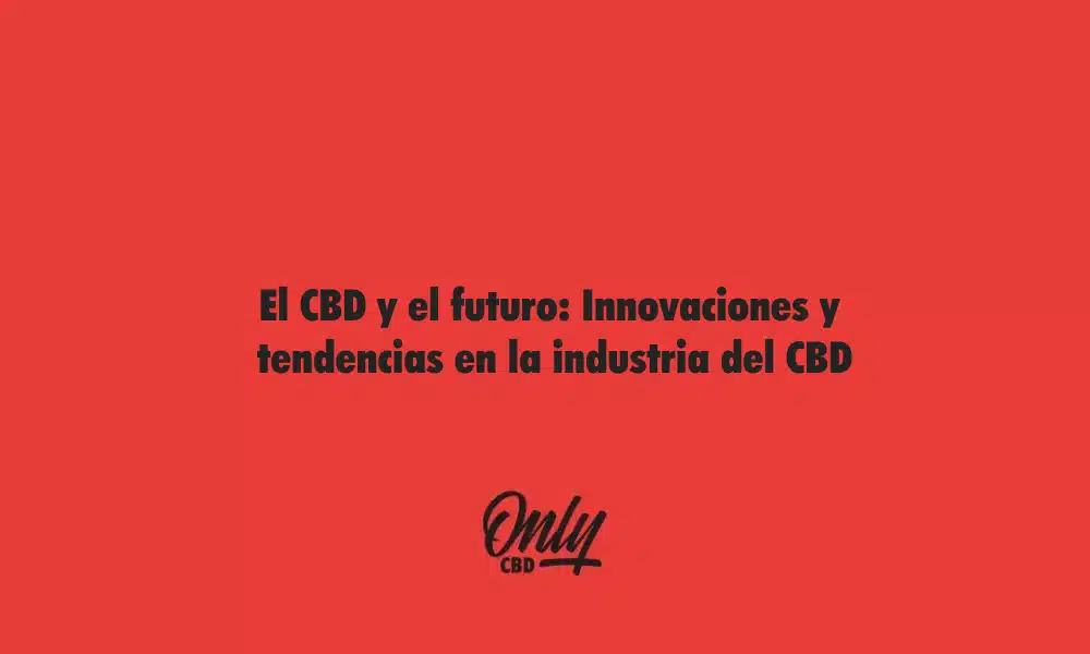 El CBD y el futuro