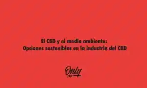 CBD and the environment