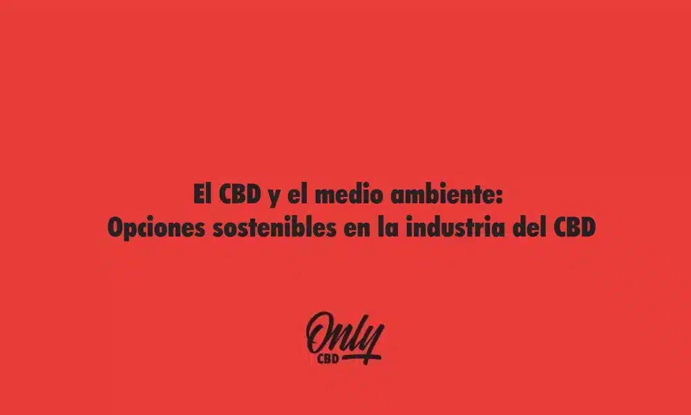 CBD and the environment