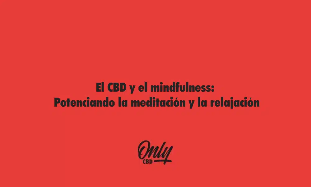 CBD and mindfulness
