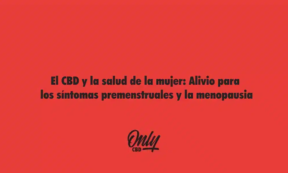 El CBD y la salud de la mujer