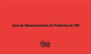 Guia de armazenamento de produtos CBD