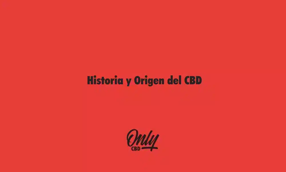 Historia y Origen del CBD