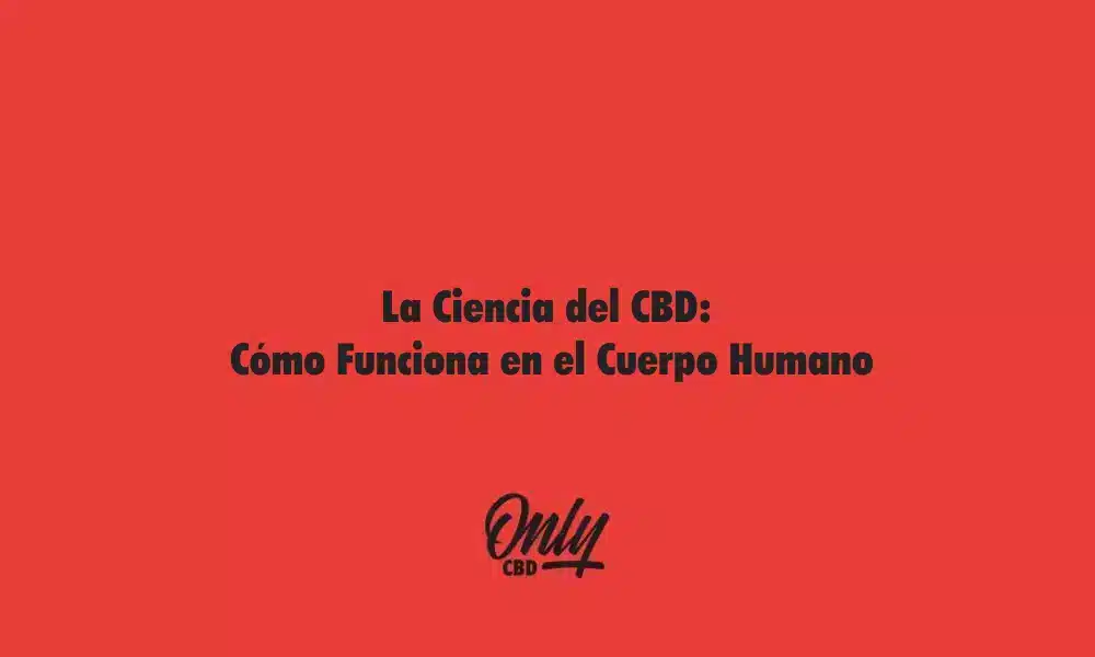 La Ciencia del CBD