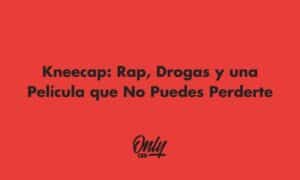 Kneecap: Rap, drogas e um filme imperdível