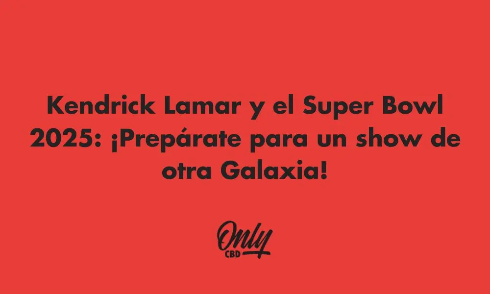 Kendrick Lamar et le Super Bowl 2025